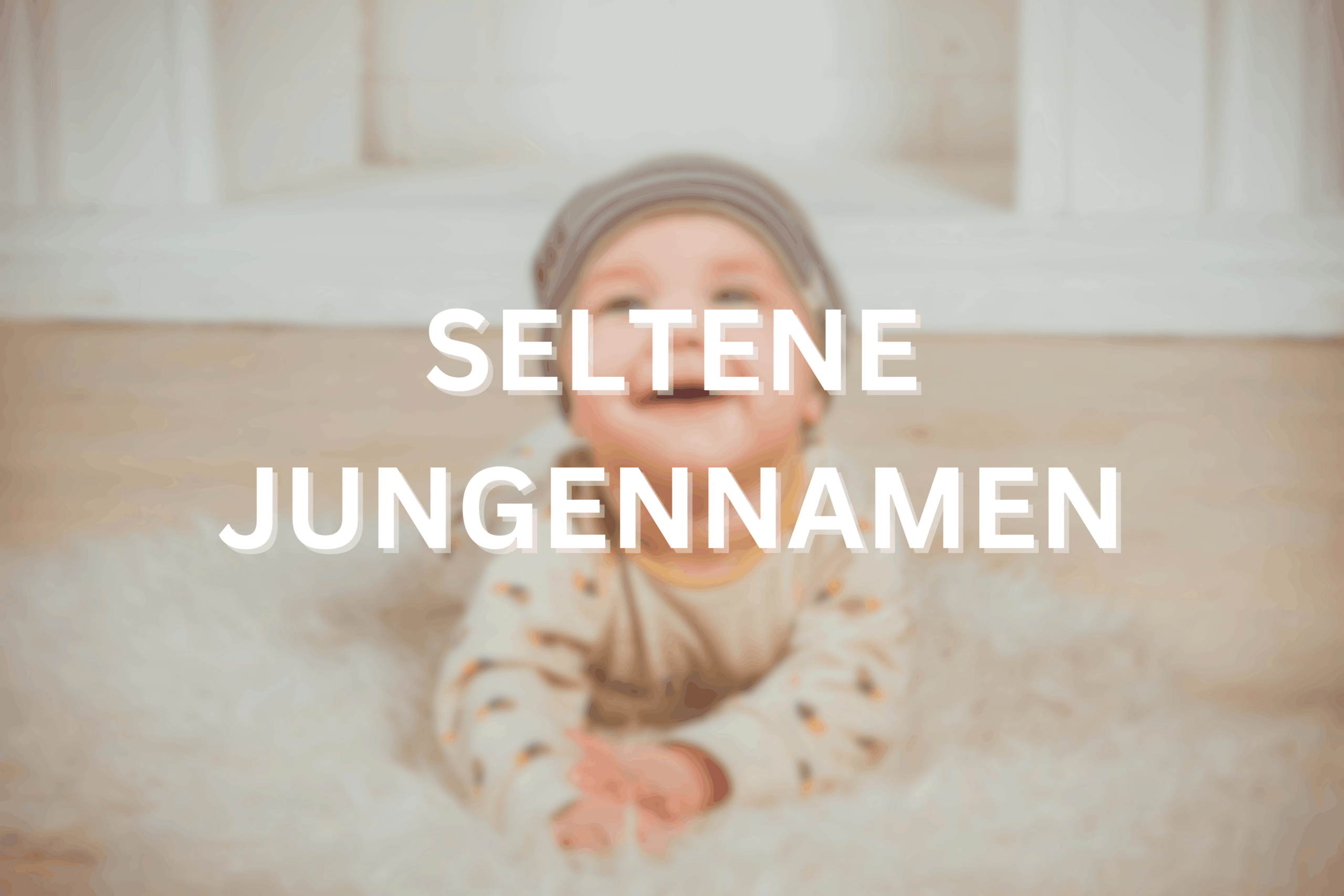 Seltene Jungennamen